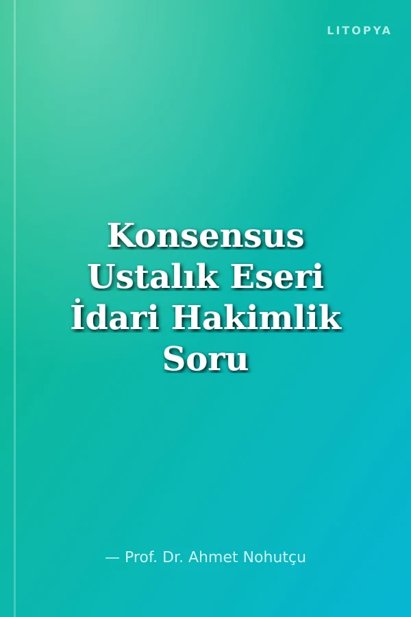 Konsensus Ustalık Eseri İdari Hakimlik Soru Bankası