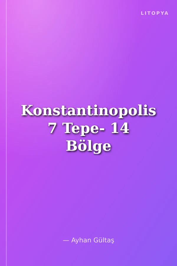Konstantinopolis 7 Tepe- 14 Bölge