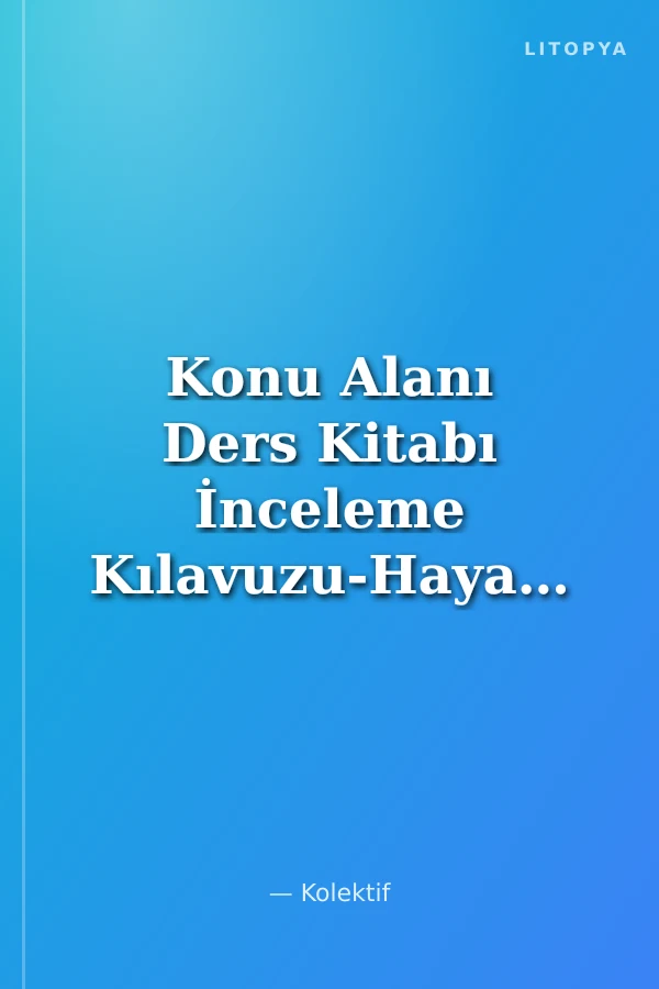 Konu Alanı Ders Kitabı İnceleme Kılavuzu-Hayat Bilgisi 1-3