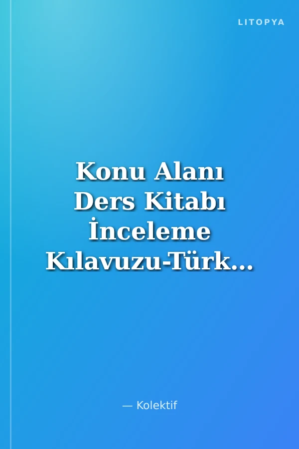 Konu Alanı Ders Kitabı İnceleme Kılavuzu-Türkçe 1-8