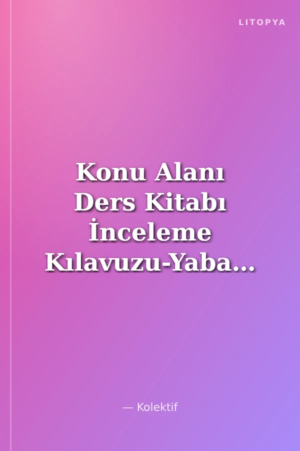 Konu Alanı Ders Kitabı İnceleme Kılavuzu-Yabancı Dil 4-8