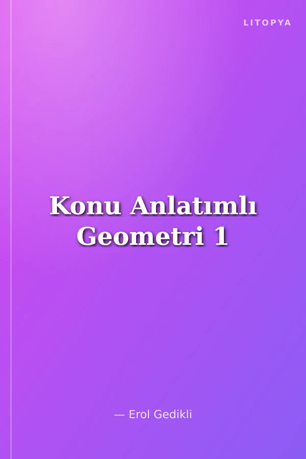 Konu Anlatımlı Geometri 1