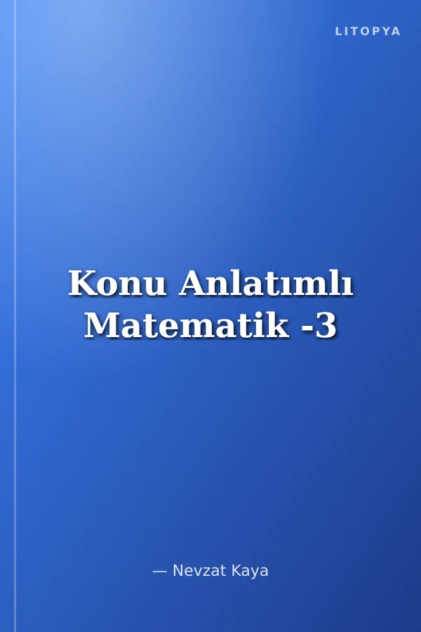 Konu Anlatımlı Matematik -3