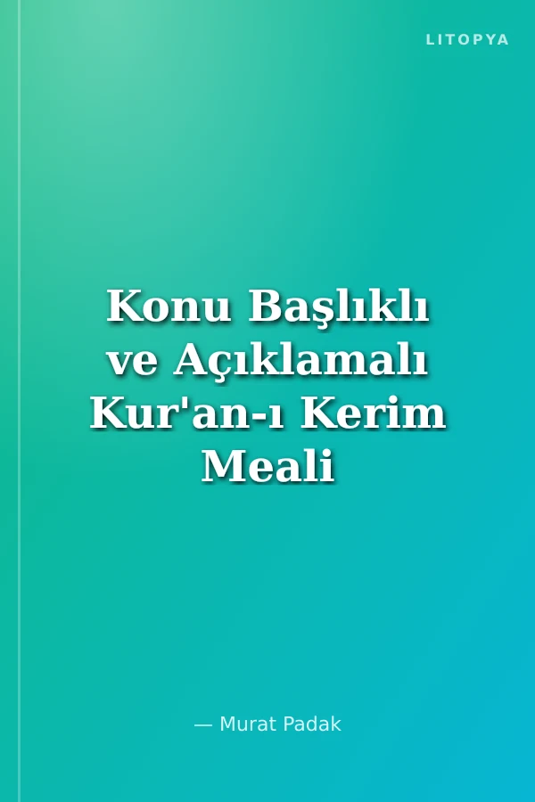 Konu Başlıklı ve Açıklamalı Kur'an-ı Kerim Meali (Mavi)