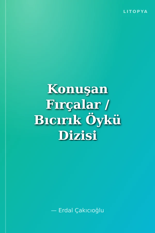 Konuşan Fırçalar / Bıcırık Öykü Dizisi