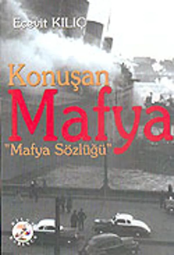 Konuşan Mafya "Mafya Sözlüğü"