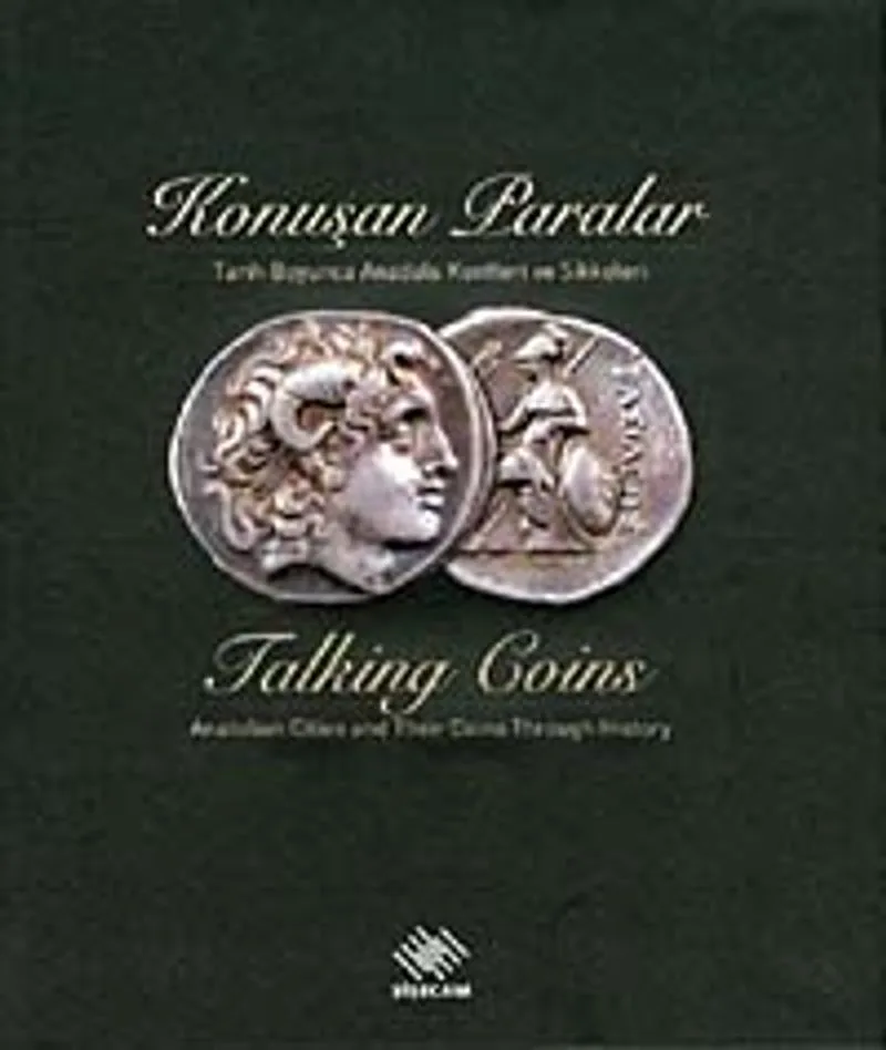 Konuşan Paralar Tarih Boyunca Anadolu Kentleri ve Sikkeleri