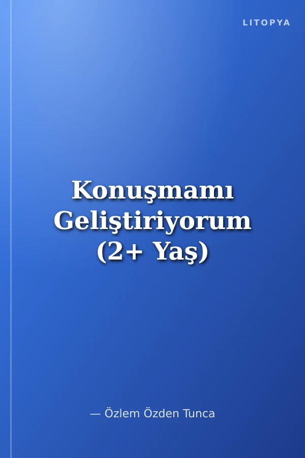 Konuşmamı Geliştiriyorum (2+ Yaş)