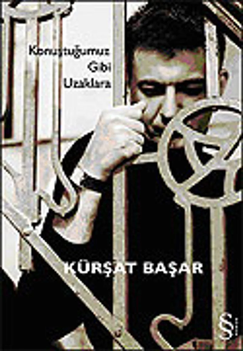 Konuştuğumuz Gibi Uzaklara