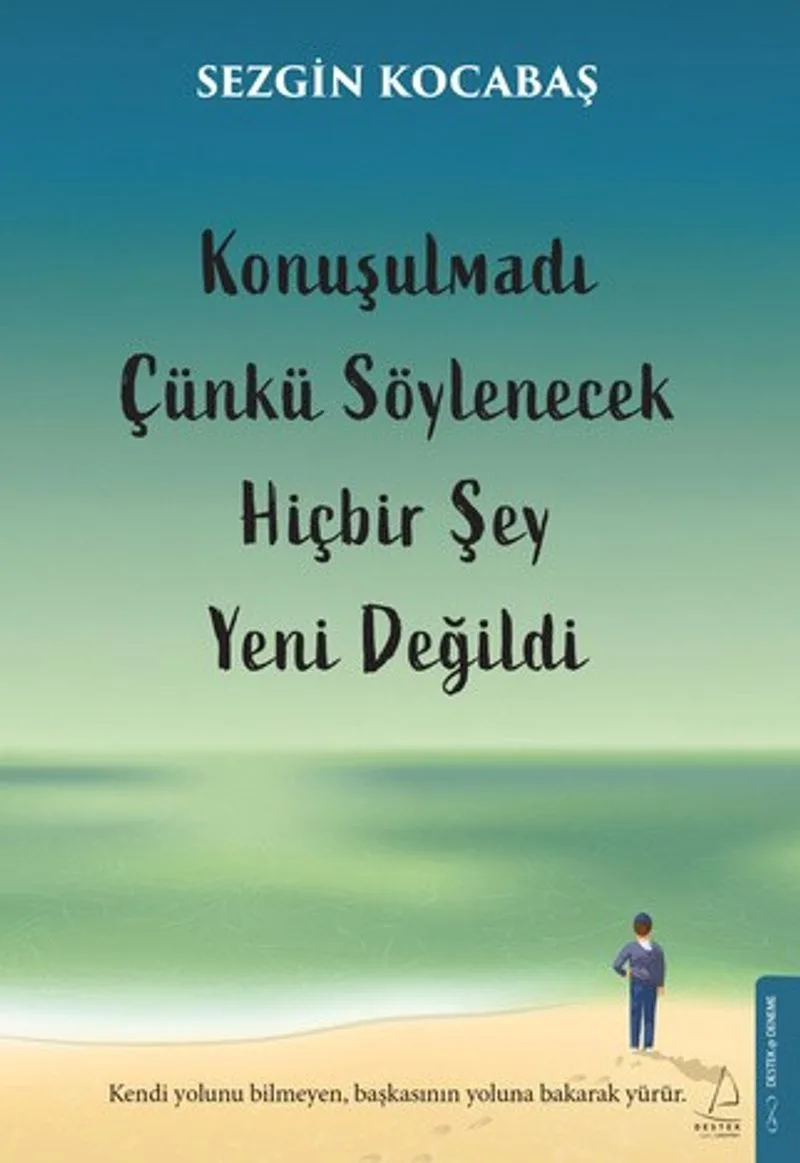 Konuşulmadı Çünkü Söylenecek Hiçbir Şey Yeni Değildi
