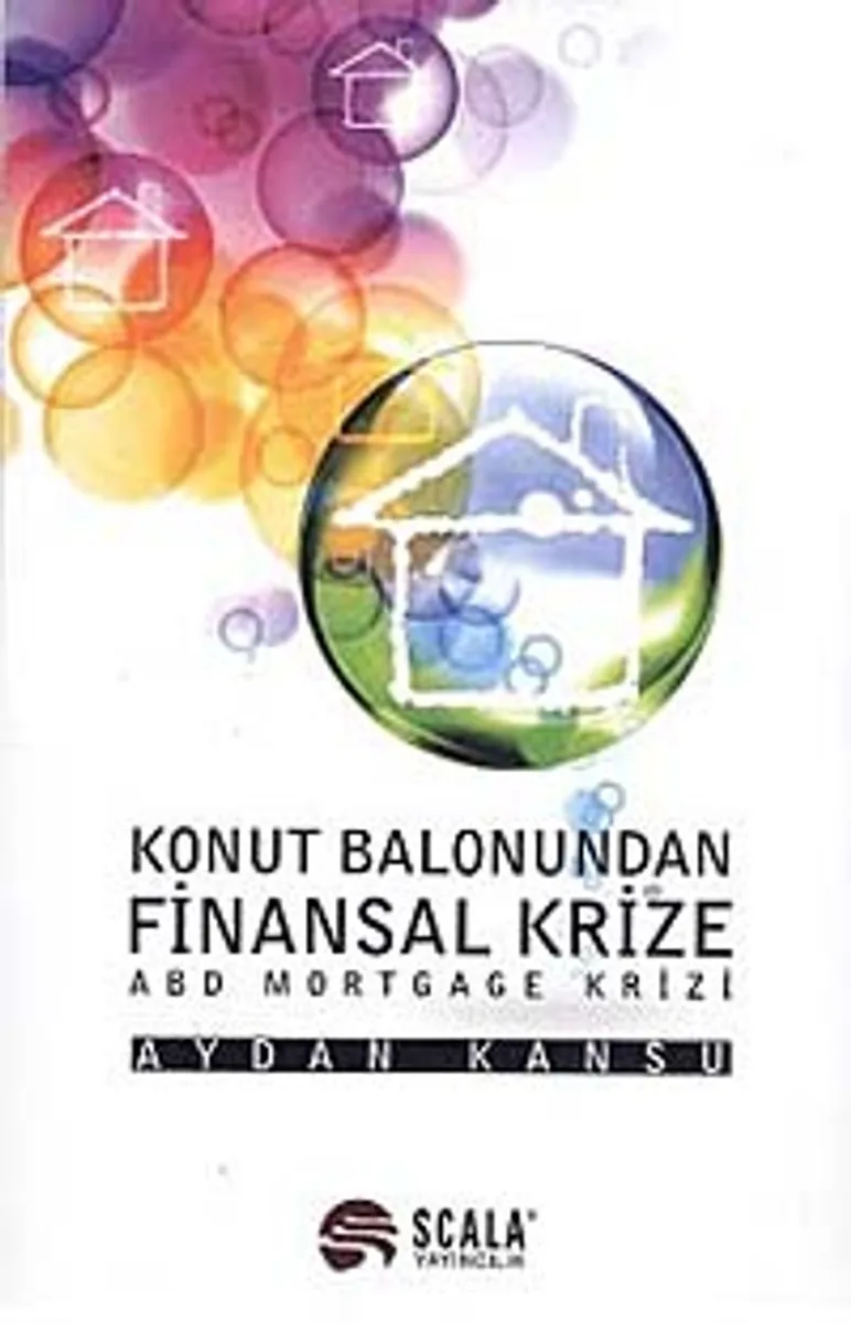 Konut Balonundan Finansal Krize ABD Mortgage Krizi