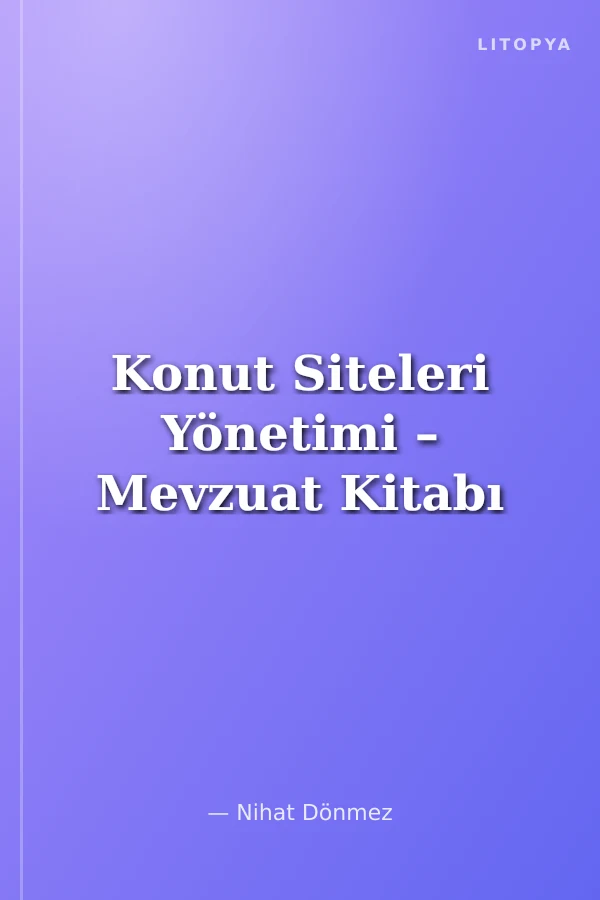 Konut Siteleri Yönetimi – Mevzuat Kitabı