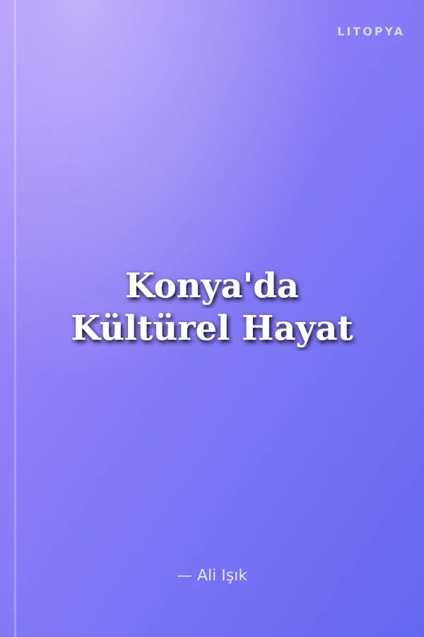 Konya'da Kültürel Hayat