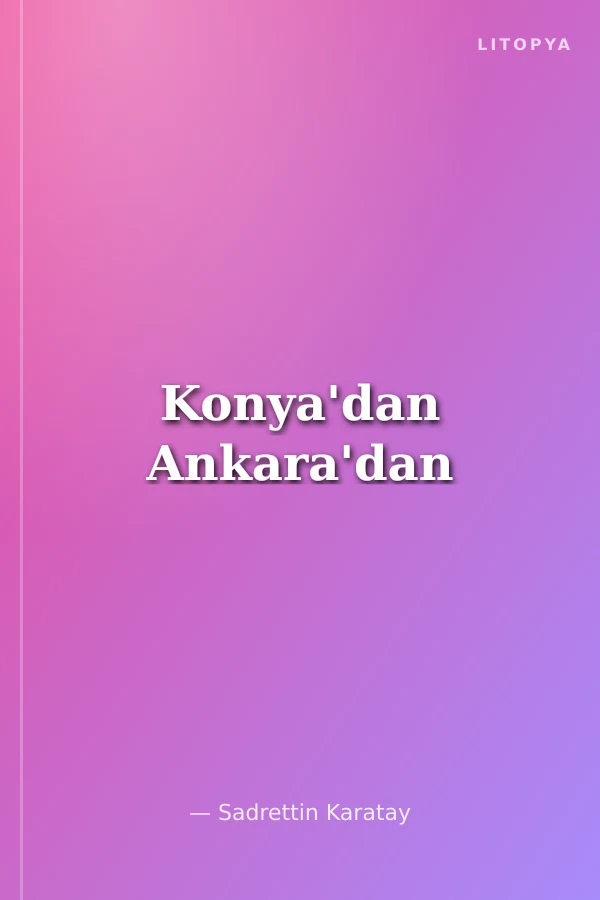 Konya'dan Ankara'dan