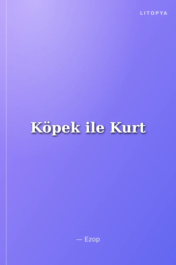 Köpek ile Kurt