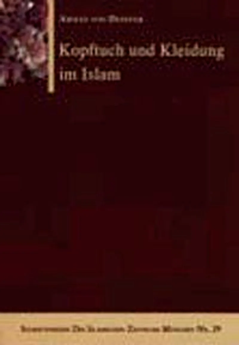 Kopftuch und Kleidung im Islam (Ahmad von Denffer)