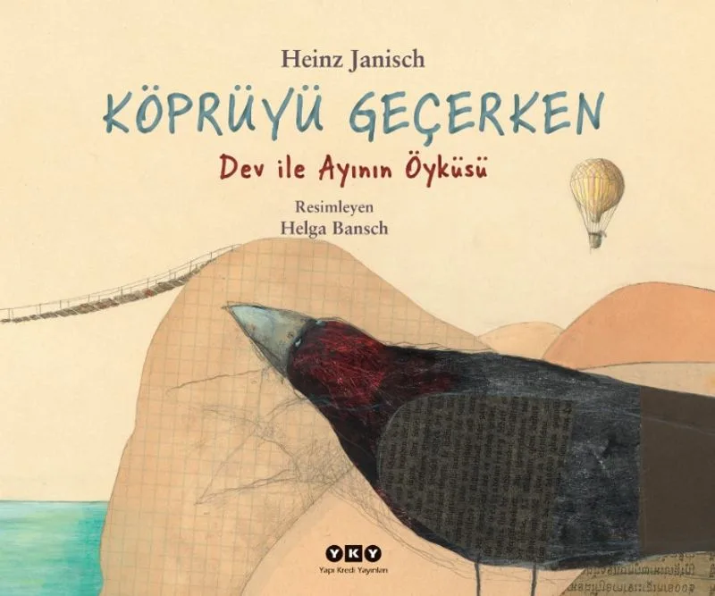 Köprüyü Geçerken - Dev ile Ayının Öyküsü (Karton Kapak)