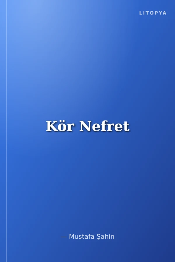 Kör Nefret