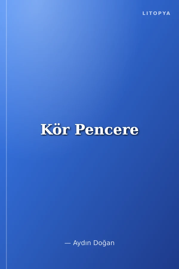 Kör Pencere