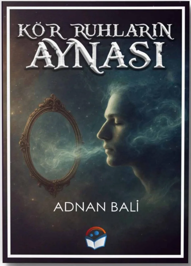 Kör Ruhların Aynası