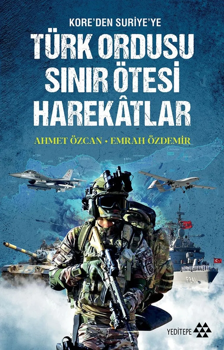 Kore'den Suriye'ye Türk Ordusu Sınır Ötesi Harekatları Kore'den Suriye'ye