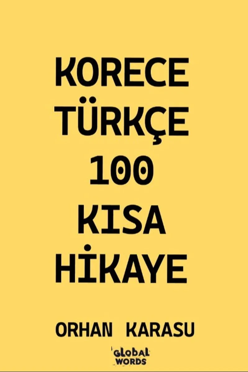 Korece-Türkçe 100 Kısa Hikaye