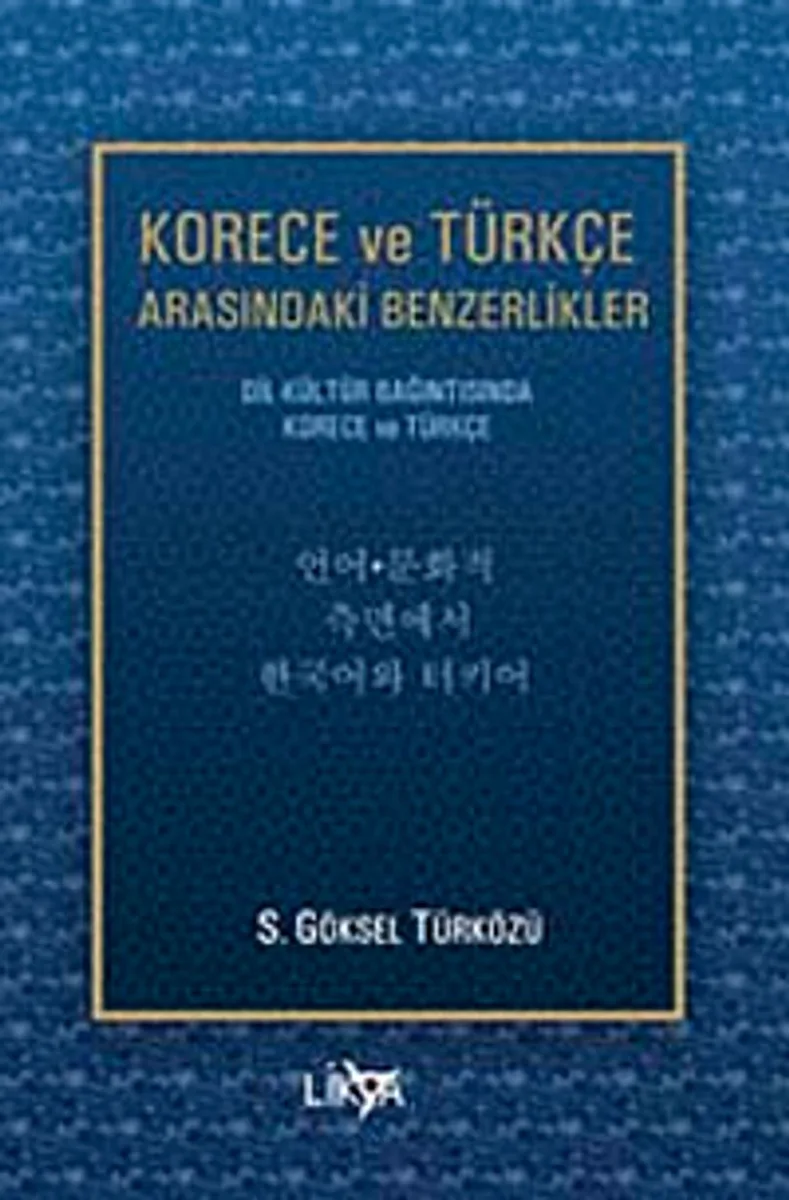 Korece ve Türkçe Arasındaki Benzerlikler Dil-Kültür Bağıntısında Korece ve Türkçe