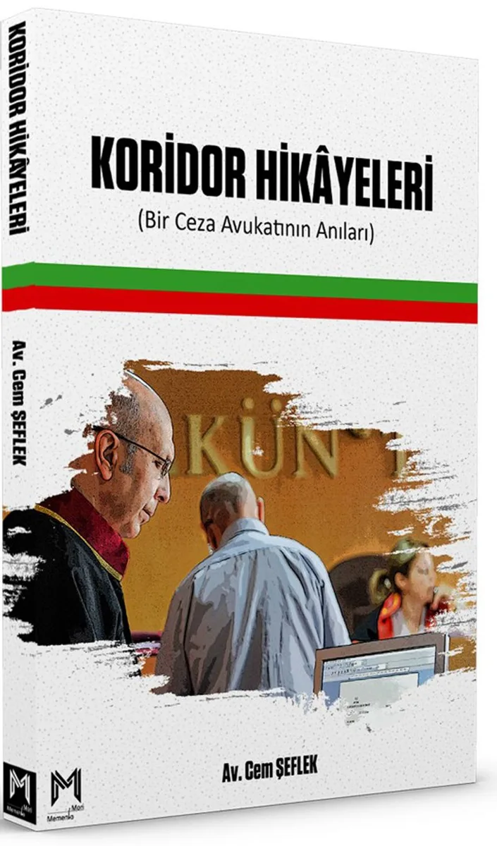 Koridor Hikayeleri Bir Ceza Avukatının Anıları