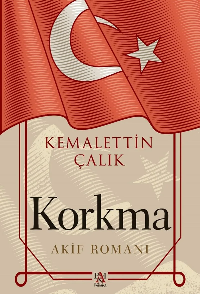 Korkma Akif Romanı