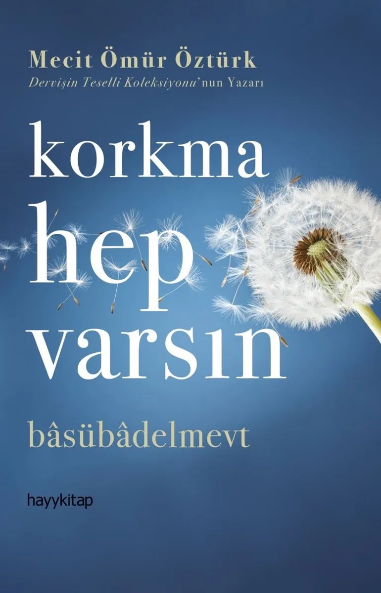 Korkma Hep Varsın Basübadelmevt