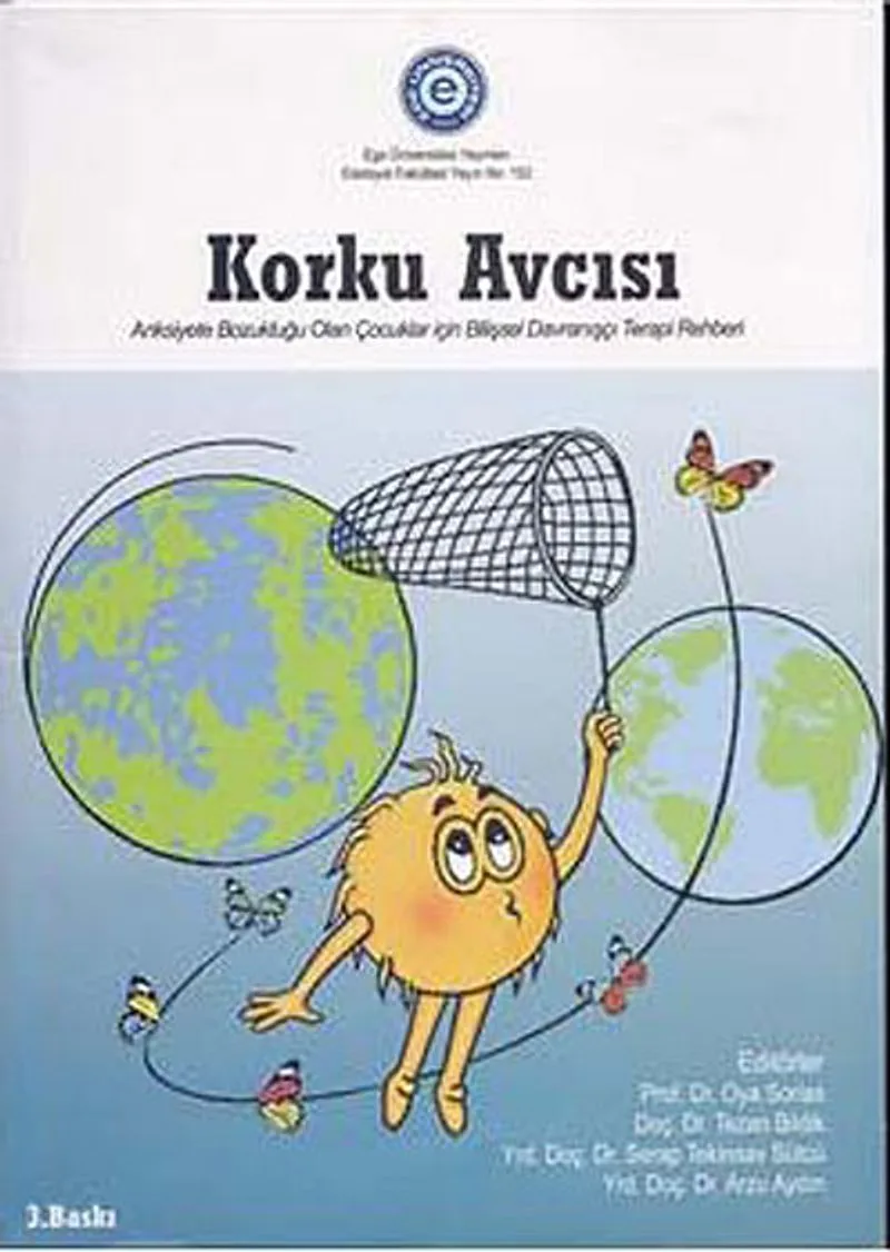 Korku Avcısı Anksiyete Bozukluğu Olan Çocuklar İçin Bilişsel Davranışçı Terapi Rehberi