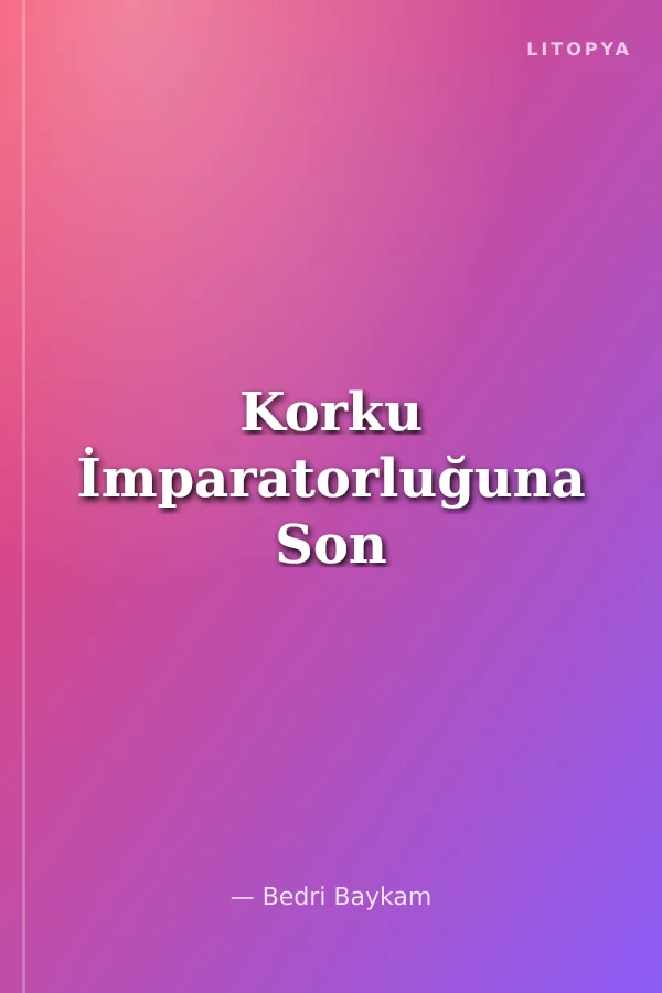 Korku İmparatorluğuna Son