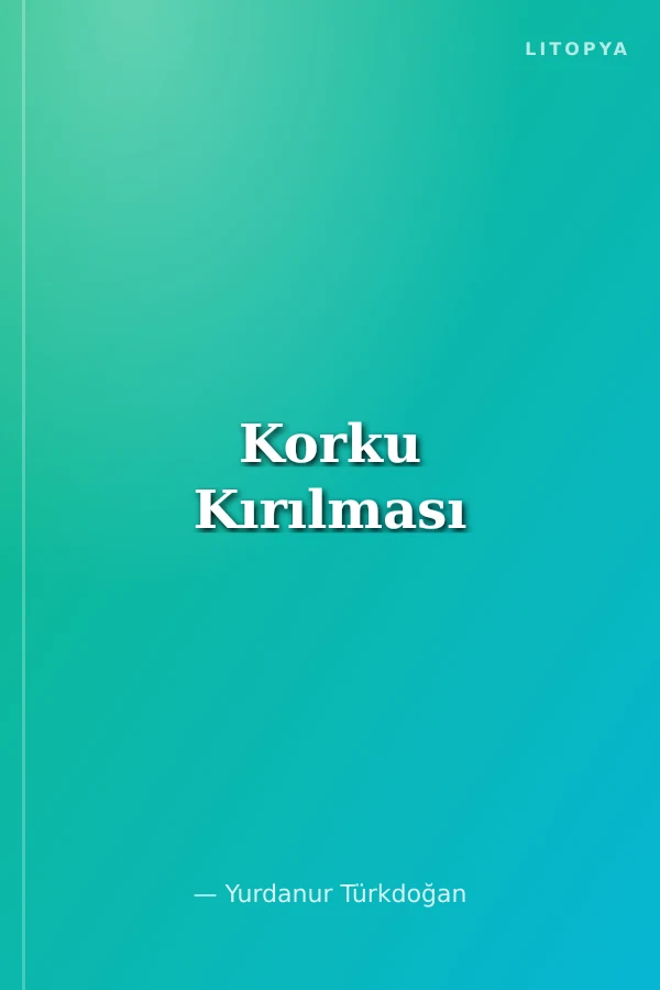 Korku Kırılması