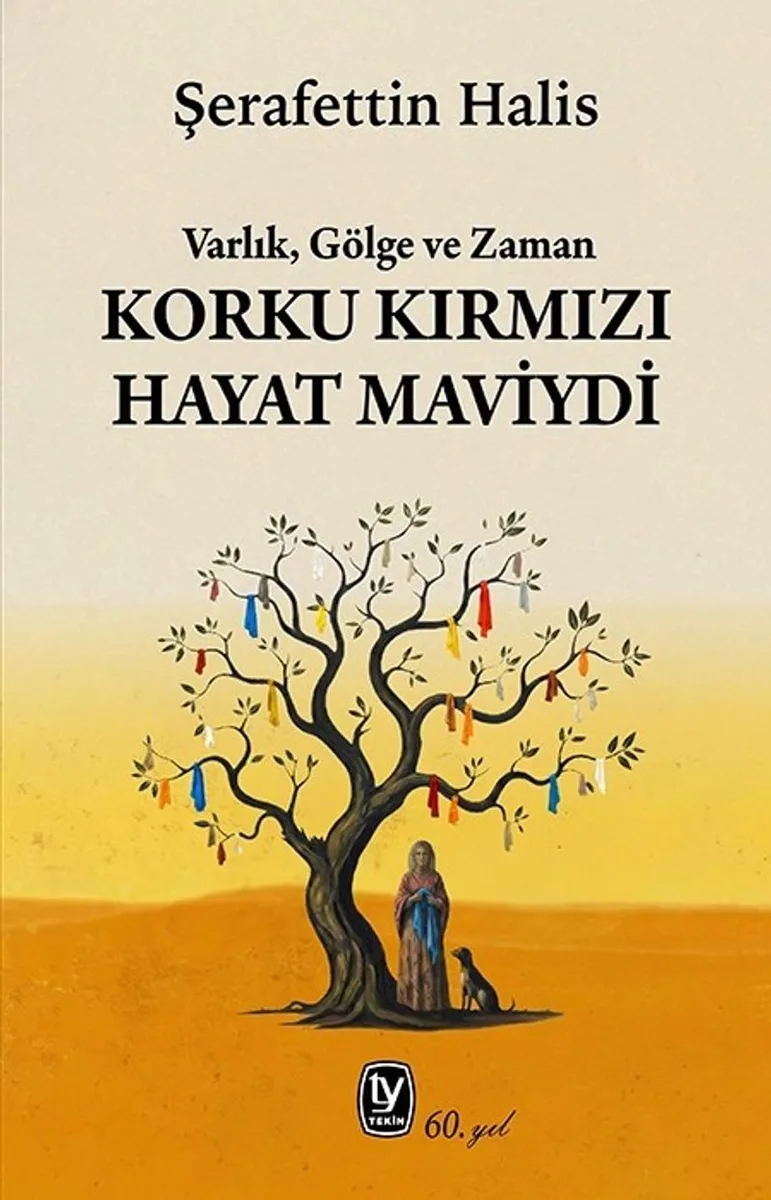 Korku Kırmızı Hayat Maviydi Varlık, Gölge ve Zaman