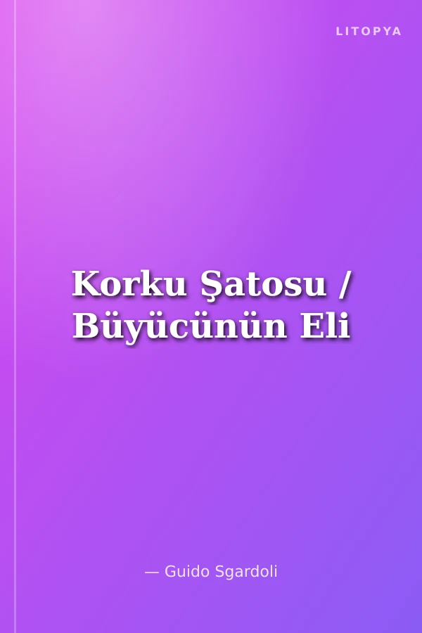 Korku Şatosu / Büyücünün Eli