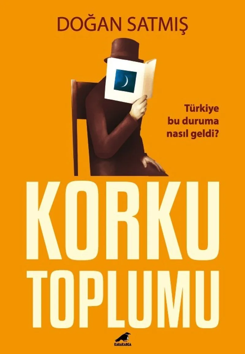 Korku Toplumu Türkiye Bu Duruma Nasıl Geldi?