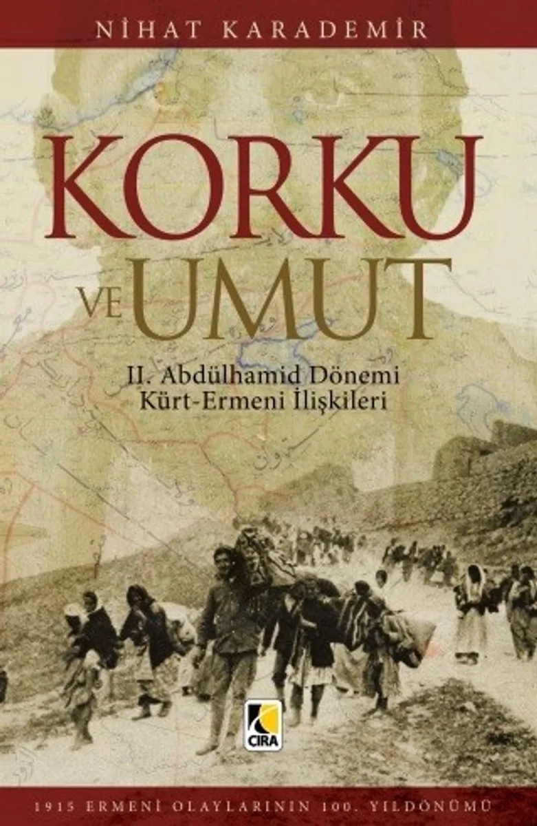 Korku ve Umut II. Abdülhamit Dönemi Kürt-Ermeni İlişkileri