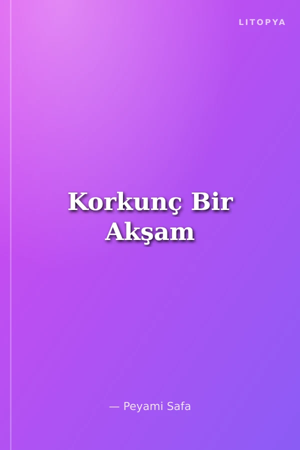 Korkunç Bir Akşam