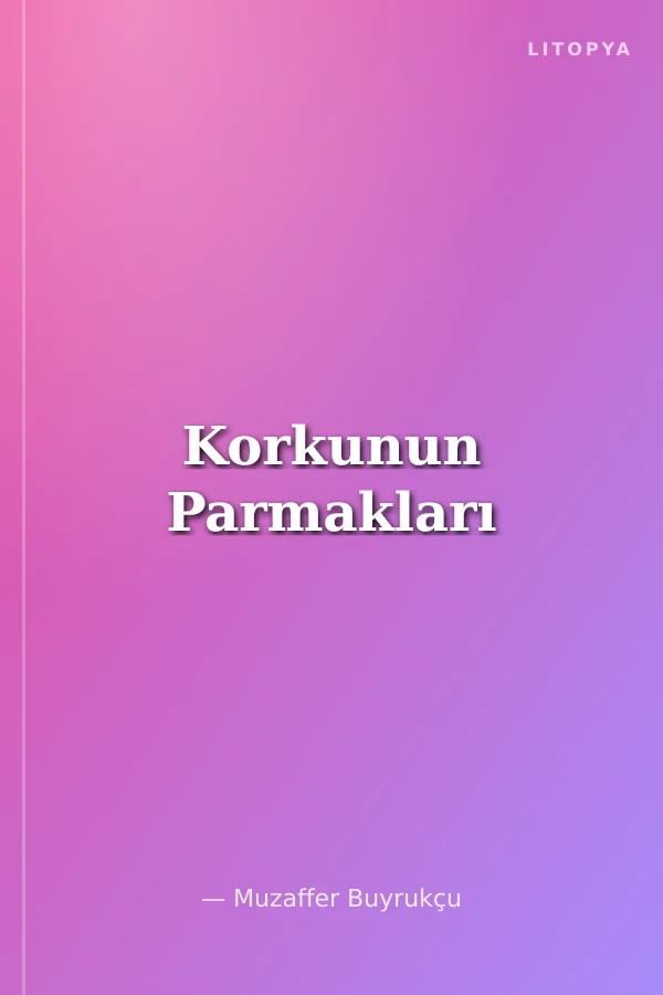 Korkunun Parmakları