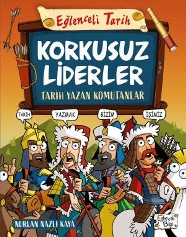 Korkusuz Liderler Tarih Yazan Komutanlar