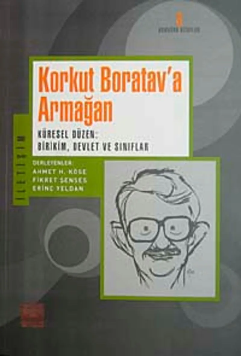 Korkut Boratav'a Armağan Küresel Düzen: Birikim, Devlet ve Sınıflar