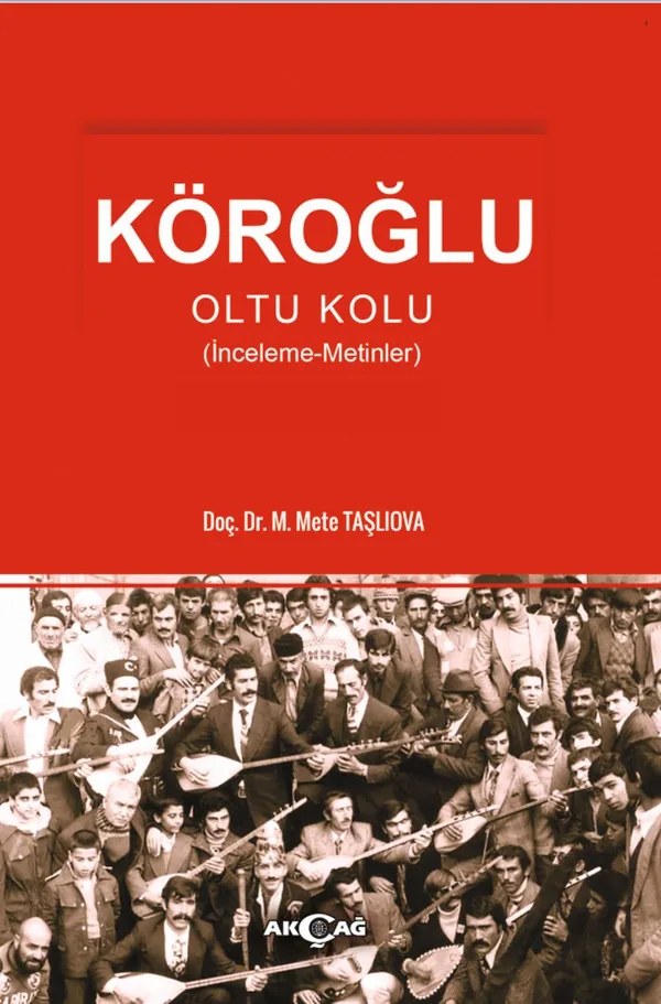 Köroğlu Oltu Kolu (İnceleme-Metinler)