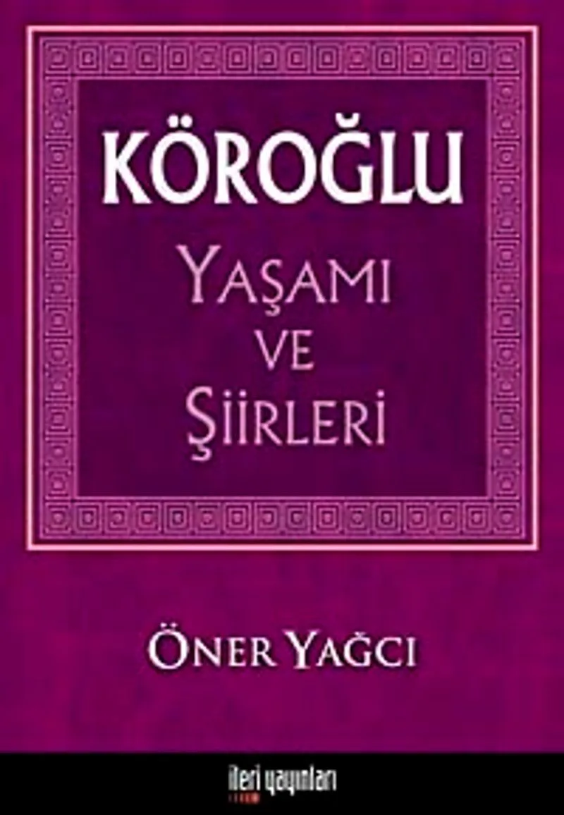 Köroğlu Yaşamı ve Şiirleri