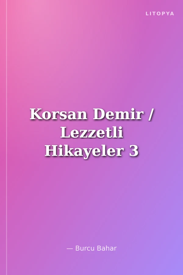Korsan Demir / Lezzetli Hikayeler 3
