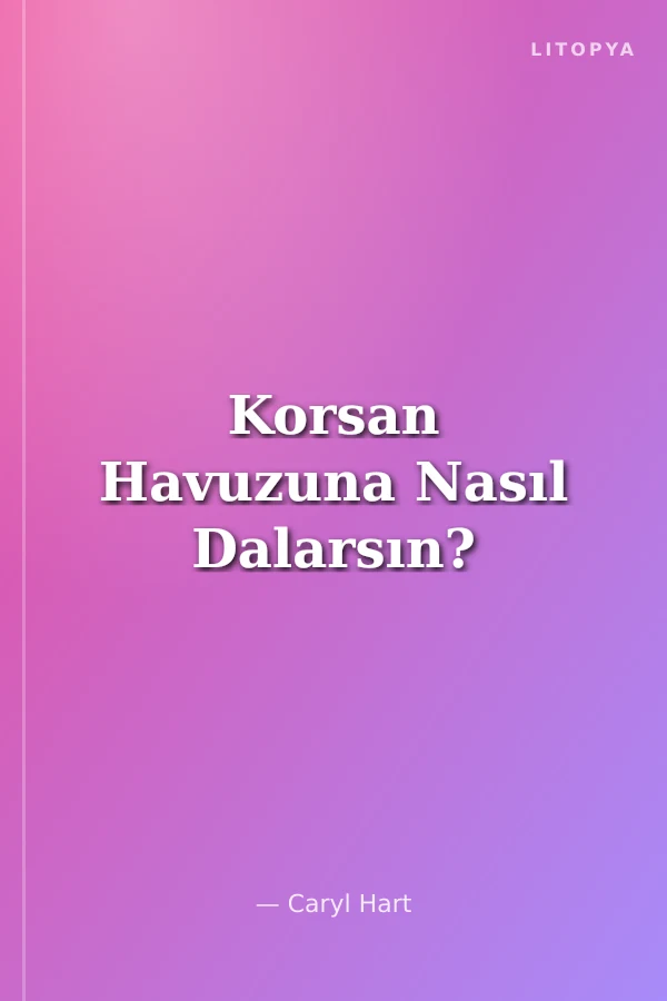 Korsan Havuzuna Nasıl Dalarsın?