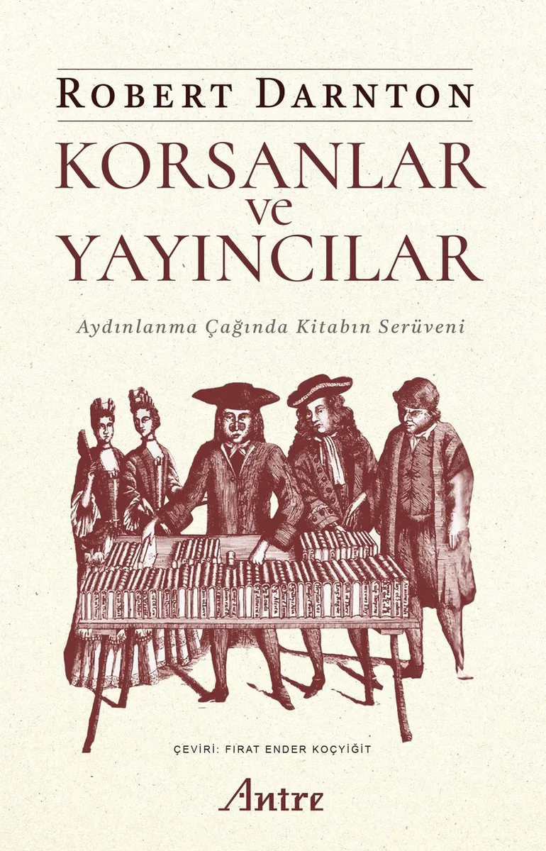 Korsanlar ve Yayıncılar Aydınlanma Çağında Kitabın Serüveni
