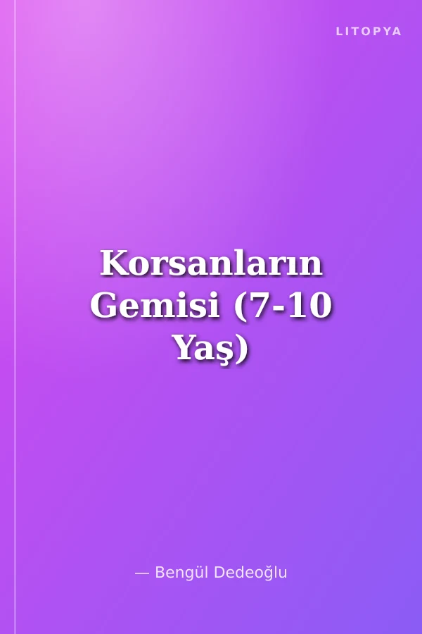 Korsanların Gemisi (7-10 Yaş)