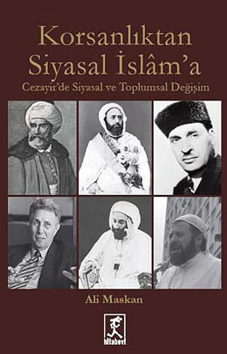 Korsanlıktan Siyasal İslam'a Cezayir'de Siyasal ve Toplumsal Değişim