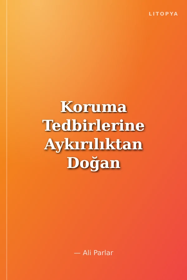 Koruma Tedbirlerine Aykırılıktan Doğan Tazminat Davaları