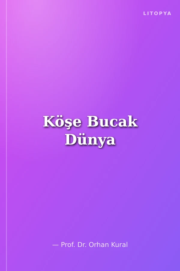 Köşe Bucak Dünya